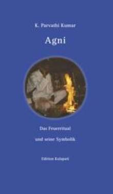 Agni - Das Feuerritual und seine Symbolik