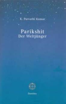 Parikshit - Der Weltjünger