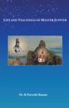 Life and Teachings of Master Jupiter